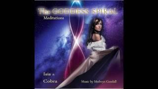 Isis & Cobra - The Goddess Spiral Meditations (Full Album)