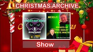 SOR ARCHIVE - CHRISTMAS GHOSTS, AND PARANORMAL STORIES!