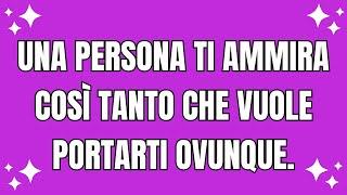  Messaggio di dio per te oggi: Una persona ti ammira così tanto che vuole portarti ovunque.