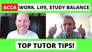 ACCA work, life & study balance - Top tutor tips from Steve Willis