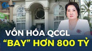 Vốn hóa Quốc Cường Gia Lai “BAY” HƠN 800 TỶ từ khi bà Loan bị bắt | CafeLand