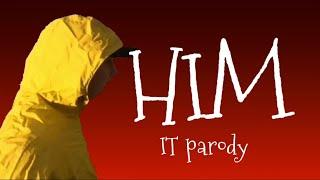 HIM (IT trailer parody)