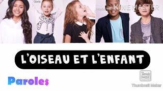 L'oiseau et l'enfant - Kids United - Paroles