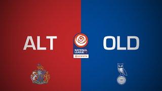 ALTRINCHAM 1-1 OLDHAM ATHLETIC  | National League highlights | 31st August 2024