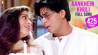 Aankhein Khuli - Full Song | Mohabbatein | Shah Rukh Khan | Aishwarya Rai