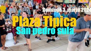 LA PLAZA TIPICA SAN PEDRO SULA