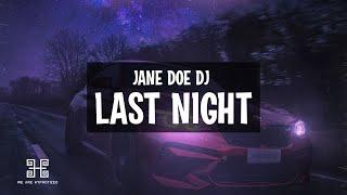 Jane Doe Dj - Last Night | We Are Hypnotized Release