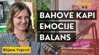 Kako Bahove cvetne kapi utiču na naše emocije? - Biljana Vujović | Mary Sotirov Podcast ep. 6