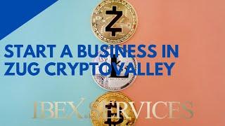 Start a Business in Zug Cryptovalley