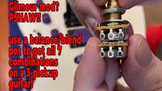 Using a balance/blend pot to access all 7 pickup combinations on a Fender Stratocaster (HM Strat)