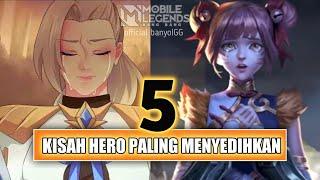 5 Kisah Hero Mobile Legend Yang Paling Menyedihkan || Wajib Menangis Lihat Kisah Hero ini