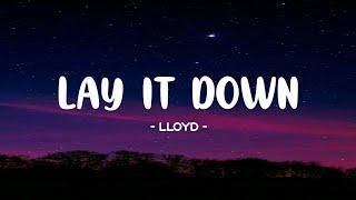 Lloyd - Lay It Down Lyrics  (Tiktok Song) | Lay your head on my pillow