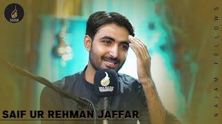 Saif ur Rehman Jaffar | سیف الرحمان جعفر شاعری | Najam Arai | نجم آرائی | Najam Fellows | نجم فیلوز