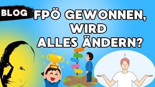 FPÖ hat gewonnen, wird sich alles ändern?