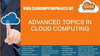 Advanced Topics in Cloud Computing | Advanced Research Topics in Cloud Computing