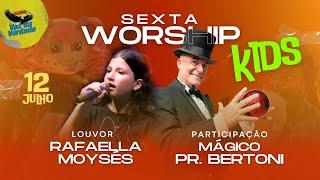 Sexta Worship KIDs ao vivo  12 de Julho 2024