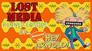 LOST MEDIA: The Banned Episode of Hey Arnold!