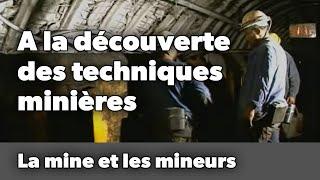 A la découverte des techniques minières