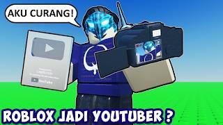 AKU TERPAKSA JADI YOUTUBER DI ROBLOX INI ?