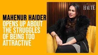 Mahenur Haider Shares Her Challenges Of Being Too Beautiful | Khaie | Something Haute