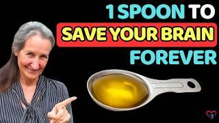 A Spoon Of THIS OIL A Day, Prevent Dementia And Alzheimer’s Right Away| Dr. Barbara O’Neill