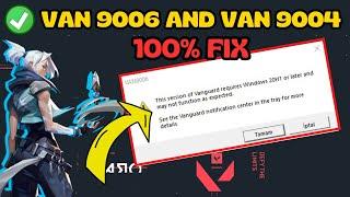 This version of vanguard requires windows 20H1 or later VAN 9006 FIX Valorant