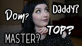 Daddy, Master, Dom or Top: What's the Difference?