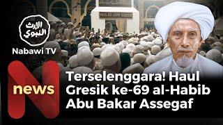 NEWS: Haul Gresik ke-69 Habib Abu Bakar Assegaf, 23-24 Juni 2024 Sukses Terselenggara | Nabawi TV