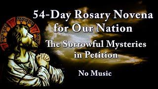 Sorrowful Mysteries in Petition No Music - 54-Day Rosary Novena for Our Nation - Most Holy Rosary