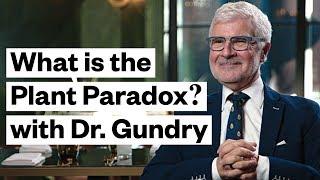 What is the Plant Paradox?  Dr. Steven Gundry Explains  | Thrive Market