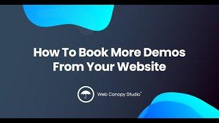 How To Book More Demos From Your Website | The Website Conversion Show