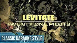 Twenty One Pilots - Levitate (Classic Karaoke)