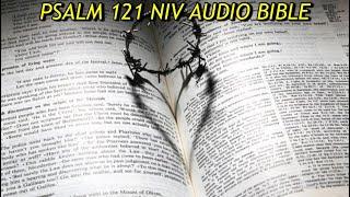 PSALM 121 NIV AUDIO BIBLE (with text)