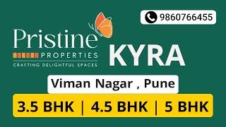 Pristine Kyra Viman Nagar Pune | 3.5 4.5 5 BHK Premium Apartments. Call 9860766455