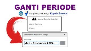 Cara Ganti Periode Pengelolaan Kinerja Kepala Sekolah ke Juli-Desember di PMM