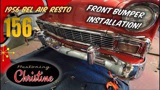 E156 Front Bumper Installation & Alignment! 1956 Chevy Bel Air Restoration