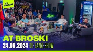 KOMPLETTE Show vom 24. Juni 2024 ️ | At Broski - Die Sport Show