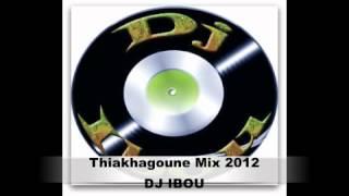 Thiakhagoune Mix 1 DJ IBOU 2012