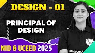 Design - 01 | Principles of Design | NID & UCEED 2025 Exam