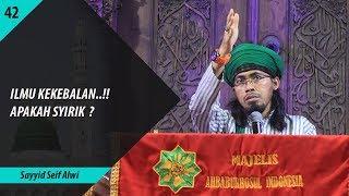 Ilmu Kekabalan..!! Apakah Syirik?..ᴴᴰ | Sayyid Seif Alwi