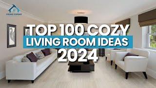 Top 100 Cozy Living Room Ideas for 2024 | Living Room Ideas for Modern Interior 2024 | Fixing Expert