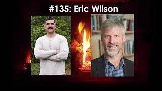 Art of Manliness Podcast #135: Inventing an Authentic Life with Eric Wilson