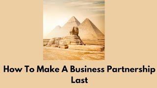 How To Make A Business Partnership Last #business #partnerships #success