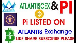 Pi Network and atlantis exchange new update today #pinetwork #crypto #$ #atlantisexchange
