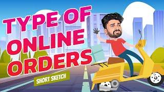 TYPES OF ONLINE ORDERS