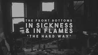 The Front Bottoms - the hard way (Official Audio)