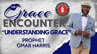 UNDERSTANDING GRACE