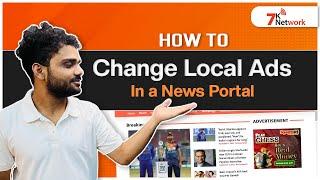 How To Change Local Ads In A News Portal - 7k Network