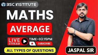 Average (औसत) #05  BY JASPAL SIR | SSC, BANK, RAILWAY, VYAPAM | MATHS  BY JASPAL SIR