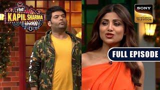 Shilpa's Hilarious Comment On Kapil's Figure | The Kapil Sharma Show | Full Episode